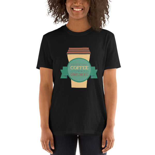 Take Coffee Than Compliments