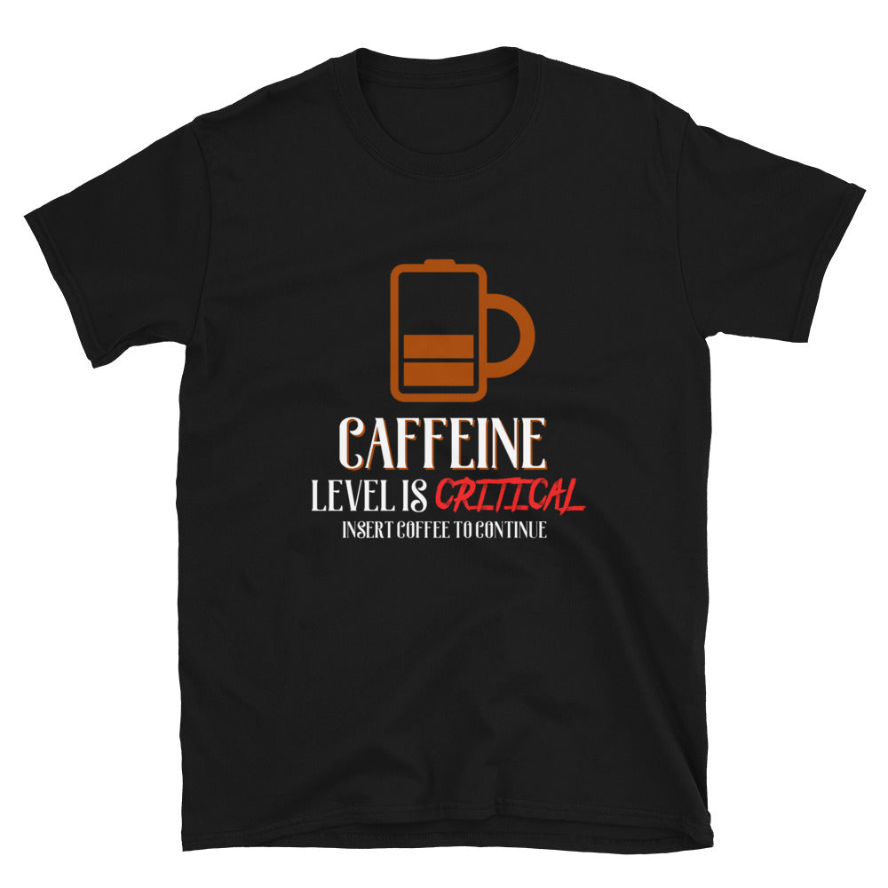 Caffeine Level Is Critical Insert Coffee To Continue