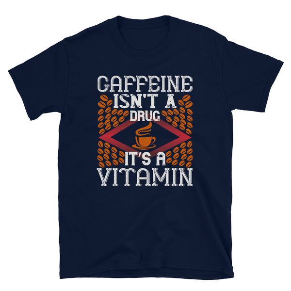 Caffeine Isnt A Drug Its A Vitamin